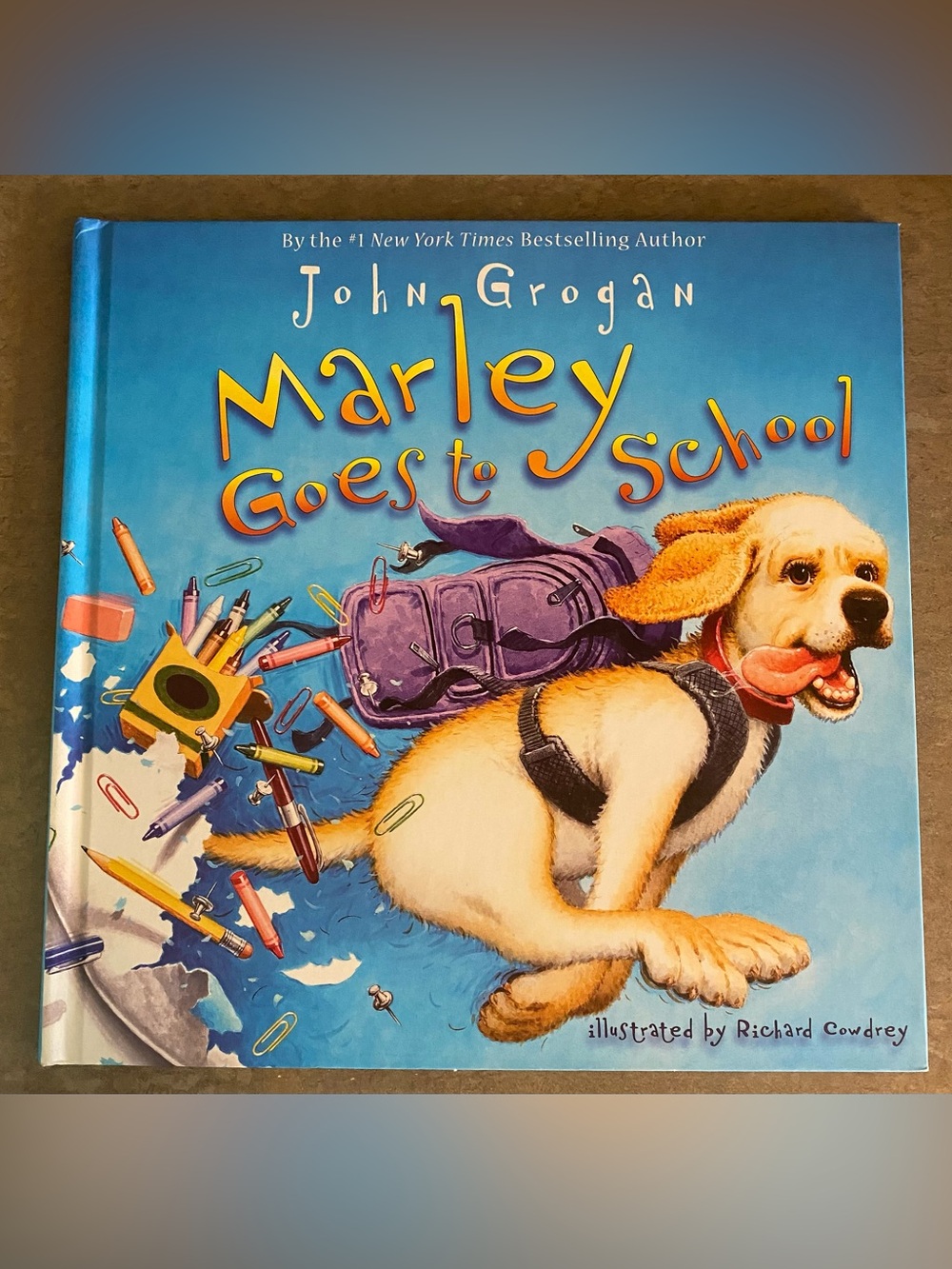 Marley Goes to School! Hardback Children’s book by John Grogan